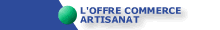 L'offre commerce artisanat